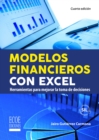 Modelos financieros con Excel - 4ta edicion : Herramientas para mejorar la toma de decisiones empresariales - eBook