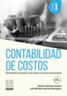 Contabilidad de costos. Tomo I : Herramienta de gestion vista desde la norma internacional - eBook