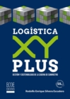 Logistica XY Plus - 1ra edicion : Gestion y sostenibilidad de la cadena de suministro - eBook