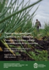 Neoinstitucionalismo y la tierra en Colombia : Perspectivas y debates sobre la mercantilizacion de los territorios - eBook