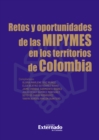 Retos y oportunidades de las MIPYMES en los territorios de Colombia - eBook
