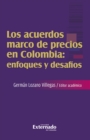 Los acuerdos marco de precios en Colombia : Enfoques y desafios - eBook