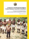 El Amanecer del Resguardo Indigena Predio Putumayo Amazonia Colombiana : Un ensayo de antropologia historica sobre el territorio colectivo mas grande de Colombia - eBook