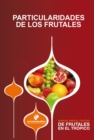 Manual para el cultivo de frutales en el tropico. Particularidades de los frutales - eBook