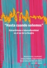 "Hasta cuando sonemos" : Extractivismo e interculturalidad en el sur de La Guajira - eBook