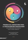 Pruebas de laboratorio para la educacion multidisciplinar con el laboratorio de empresa como modelo didactico - eBook