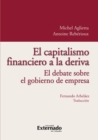 El capitalismo financiero a la deriva. el debate sobre el gobierno de empresa - eBook