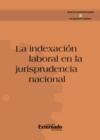 La indexacion laboral en la jurisprudencia nacional - eBook
