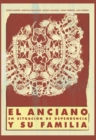 El anciano en situacion de dependencia y su familia : Aportes desde una mirada interdisciplinaria y latinoamericana - eBook