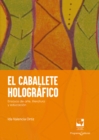 El caballete holografico : Ensayos de arte, literatura y educacion - eBook