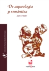 De arqueologia y semantica - eBook