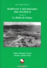 Habitats y Sociedades del Pacifico : Volumen I. La Bahia Solano - eBook