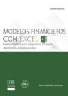 Modelos financieros con Excel : Herramientas para mejorar la toma de decisiones empresariales - 3ra edicion - eBook