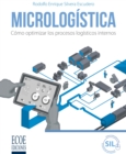 Micrologistica : Como optimizar los procesos logisticos internos - eBook