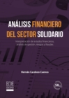 Analisis financiero del sector solidario : Interpretacion de estados financieros, analisis de gestion, riesgos y fraudes. - eBook