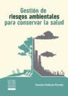 Gestion de riesgos ambientales para conservar la salud - eBook