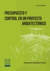 Presupuesto y control en un proyecto arquitectonico - 4ta edicion - eBook