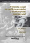 Violencia sexual en conflictos armados y derecho penal internacional - eBook