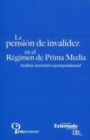 La pension de invalidez en el regimen de prima media. : Analisis normativo-jurisprudencial - eBook