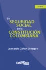 La seguridad social en la Constitucion colombiana 3.a ed - eBook