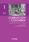 Corrupcion en Colombia - Tomo I: Corrupcion, Politica y Sociedad - eBook