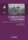 Corrupcion en Colombia - Tomo IV: Corrupcion, Estado e Instrumentos Juridicos - eBook