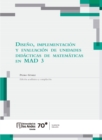 Diseno, implementacion y evaluacion de unidades didacticas de matematicas en MAD 3 - eBook