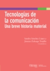 Tecnologias de la comunicacion: una breve historia material - eBook