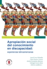 Apropiacion social del conocimiento en discapacidad: experiencias latinoamericanas - eBook