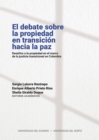 El debate sobre la propiedad en transicion hacia la paz - eBook