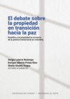 El debate sobre la propiedad en transicion hacia la paz - eBook