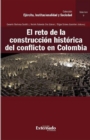 El reto de la construccion historica del conflicto en Colombia - eBook