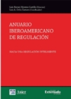 Anuario iberoamericano de regulacion : Hacia una regulacion inteligente - eBook