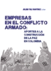Empresas en el Conflicto Armado : Aportes a la Construccion de la paz en Colombia - eBook
