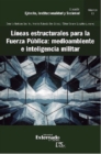Lineas estructurales para la fuerza publica: medio ambiente e inteligencia militar - eBook