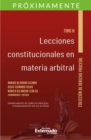 Lecciones constitucionales  en materia arbitral. Tomo IV - eBook
