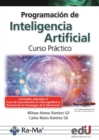 Programacion de inteligencia artificial : Curso practico - eBook