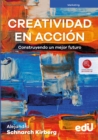 Creatividad en accion : Construyendo un mejor futuro - eBook