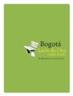 Bogota Leon de oro (1990-2006) : El renacer de una ciudad - eBook