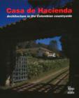 Casa de Hacienda : Architecture in the Colombian Countryside - Book