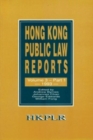 Hong Kong Public Law Reports V 3 Part 1 - Book