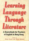 Learning Language Through Literature - A Sourcebook for Teachers of English in Hong Kong - Book