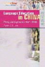 Language Education in China - Policy and Experience from 1949 - Book