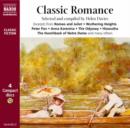 Classic Romance : Great Romantic Moments from Literature Including "Pride and Prejudice", "Jane Eyre", "Wuthering Heights", "Romeo and Juliet", "Around the World in Eighty Days","Far from the Madding - Book