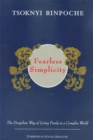 Fearless Simplicity : The Dzogchen Way of Living Freely in a Complex World - Book