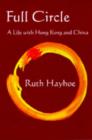 Full Circle - A Life with Hong Kong and China - Book