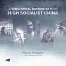 A Sensational Encounter with High Socialist China - Book
