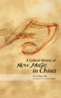 A Critical History of New Music in China - eBook