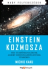 Einstein kozmosza - Ter- es idofelfogasunk Albert Einstein kepzeletenek tukreben - eBook
