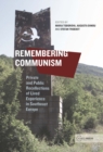 Remembering Communism : Private and Public Recollections of Lived Experience in Southeast Europe - Book